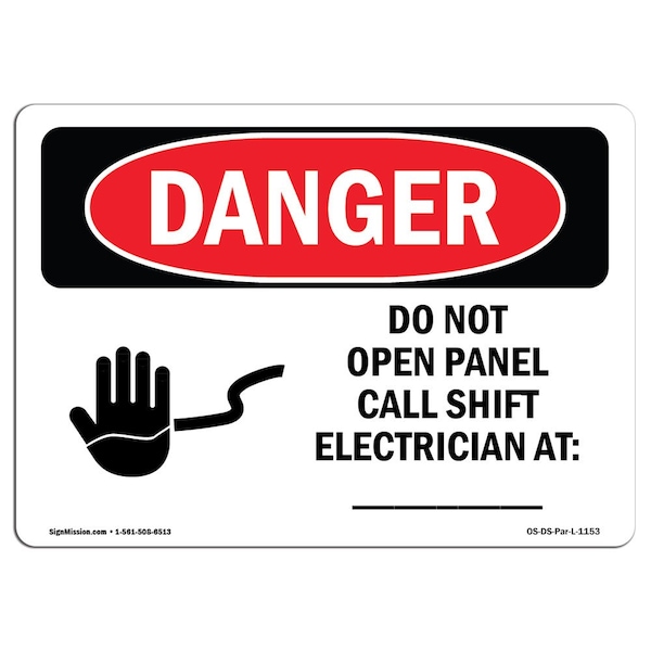 Safety Sign, OSHA Danger, 18" Height, Do Not Open Panel Call Shift Electrician, Landscape